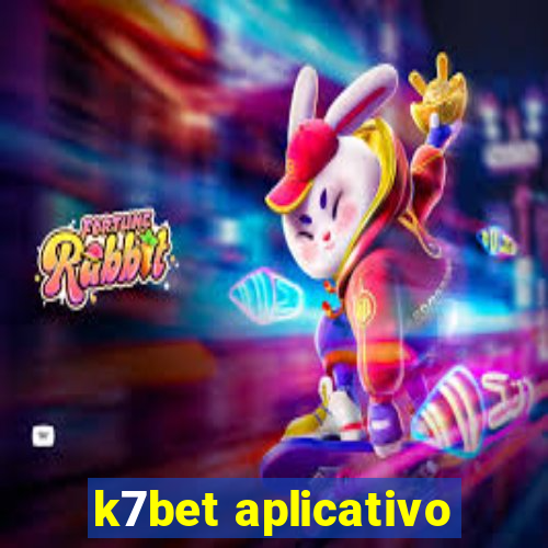 k7bet aplicativo